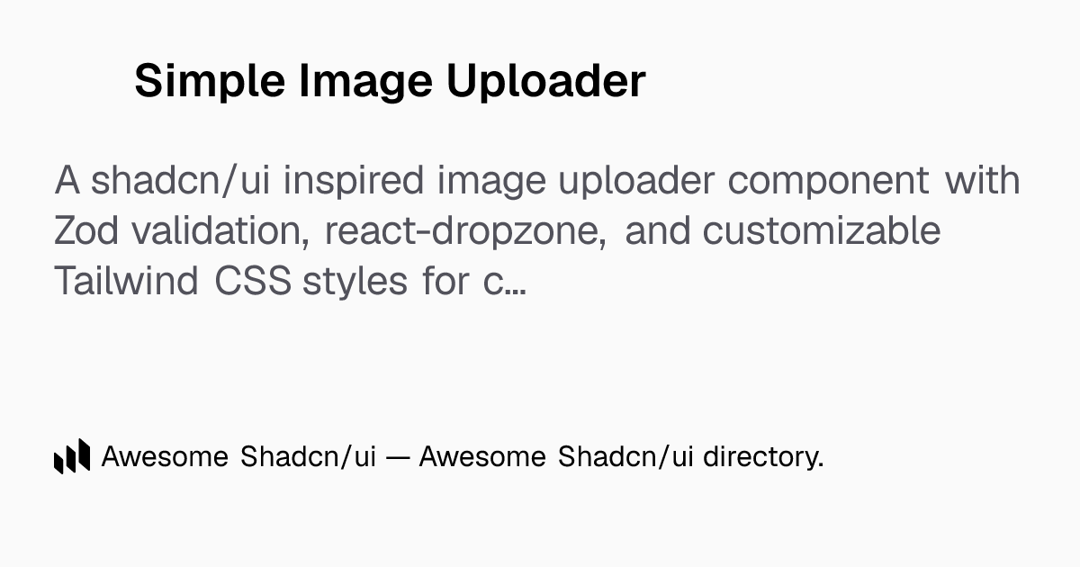 Simple Image Uploader: Shadcn-inspired image uploader with Zod ...