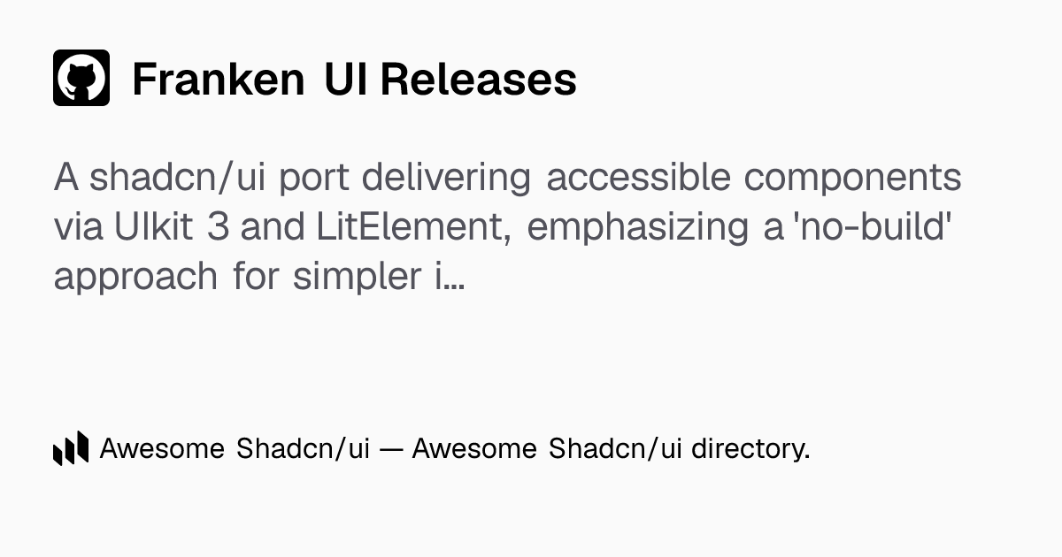 Franken UI Releases: Shadcn/ui aesthetics, UIkit 3 power. Accessible ...